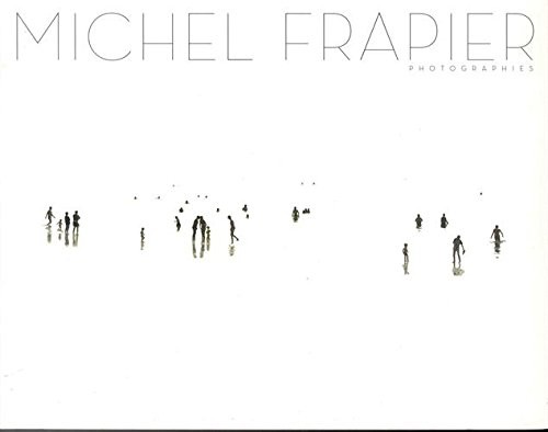 Michel Frapier : Photographies - Edition français-anglais-japonais