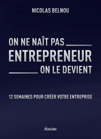 On ne naît pas entrepreneur, on le devient