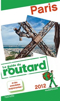 Guide du Routard Paris 2012