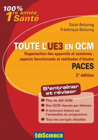 Toute l'UE3 en QCM PACES - 2e éd. - Organisation des appareils et systèmes: Organisation des appareils et systèmes : aspects fonctionnels et méthodes d'études