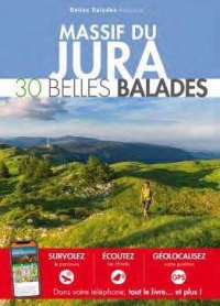 MASSIF DU JURA : 30 BELLES BALADES