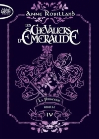 Les Chevaliers d'émeraude - Tome 4 La Princesse rebelle - édition collector (04)