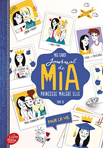 Journal de Mia, princesse malgré elle - Tome 10: Pour la vie