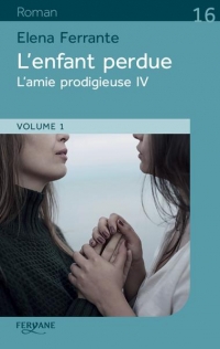 L'amie prodigieuse, Tome 4 : L'enfant perdue : 2 volumes