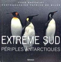 Extrême Sud : Périples antarctiques