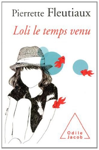 Loli le temps venu: Préface de Françoise Héritier