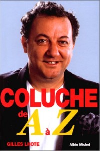 Coluche de A à Z