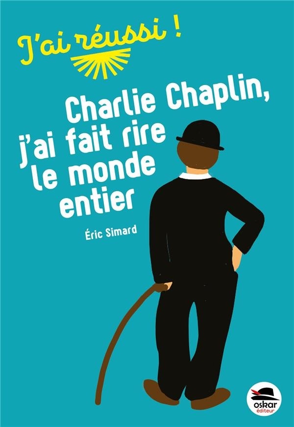 Charlie Chaplin - Jei fait rire le monde entier