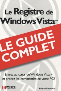 Le Registre de Windows Vista : Le guide complet