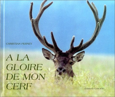 A la gloire de mon cerf