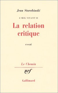 L'œil vivant, II : La Relation critique