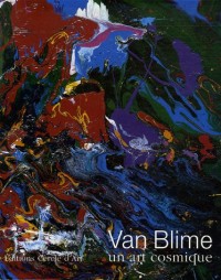 Van Blime : Un art cosmique, édition bilingue français-anglais