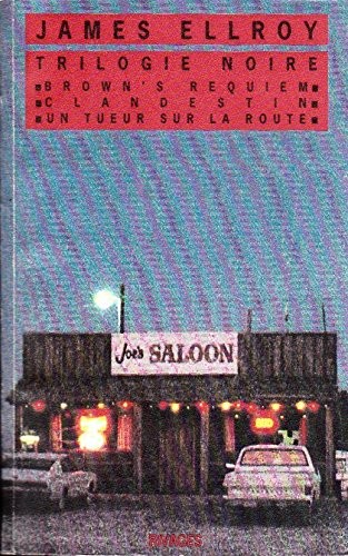 Trilogie noire : Brown's requiem - Clandestin - Un tueur sur la route [9782869305052]