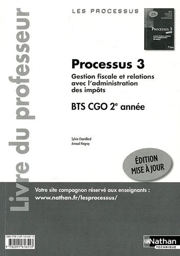 BTS CGO gestion fiscale et relations avec l'administration des impôts, 2e année, processus 3 : Livre du professeur