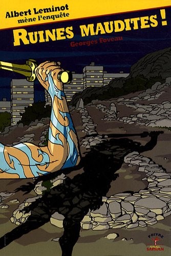 Ruines maudites !: Une enquête d'Albert Leminot