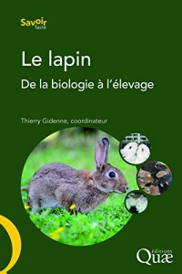 Le lapin: De la biologie à l'élevage.