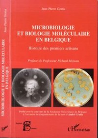 Microbiologie et biologie moléculaire en belgique.histoire des premiers artisans