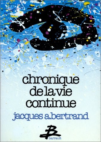 Chronique de la vie continue
