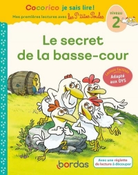 Cocorico Je sais lire ! premières lectures avec les P'tites Poules - Le Secret de la basse-cour Adap