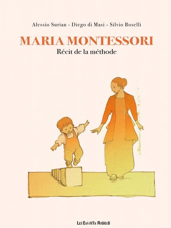 Maria Montessori : Récit de la méthode