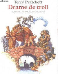 Drame de troll (Les annales du disque-monde.)