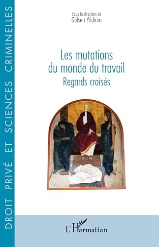 Les mutations du monde du travail: Regards croisés