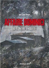 Affaire Dominici : La contre-enquête