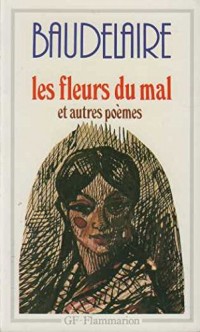 Les Fleurs du Mal et Autres Poemes