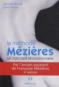 La méthode Mézières, un concept révolutionnaire : Mal de dos et déformations ne sont plus une fatalité