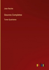 Oeuvres Completes: Tome Quatrieme