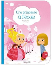 Une princesse à l'école - Dès 2 ans