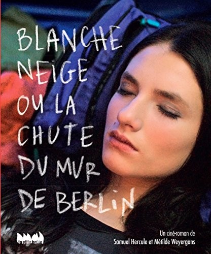 Blanche Neige ou la chute du mur de Berlin