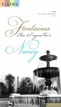 Fontaines d'hier et d'aujourd'hui - Nancy