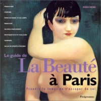 Le guide de la beauté à Paris