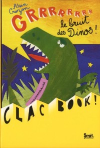 Grrrrrrrr le bruit des dinos !
