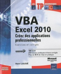 VBA Excel 2010 - Créez des applications professionnelles : Exercices et corrigés