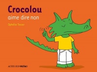 Crocolou aime dire non