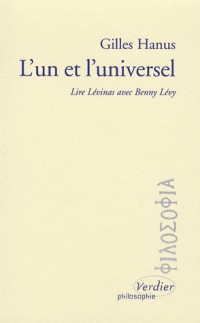 L'Un et l'universel : Lire Lévinas ave Benny Lévy