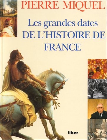 Les grandes dates de l'histoire de France [9782881430480]