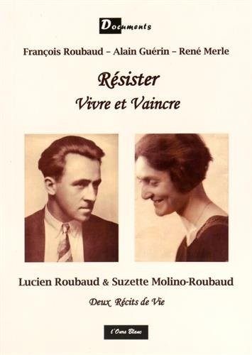 Résister, vivre et vaincre : Deux récits de vie