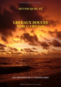 Les Eaux Douces, Tome 1: Viet-Nam