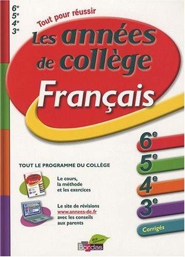 LES ANNEES DE COLLEGE - FRANCAIS - (Ancienne édition)