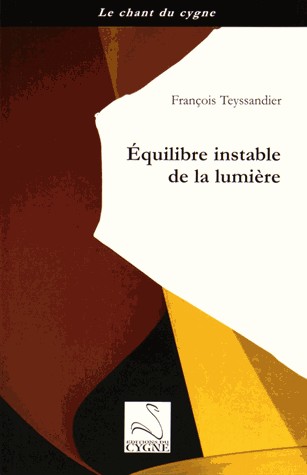 Equilibre instable de la lumière