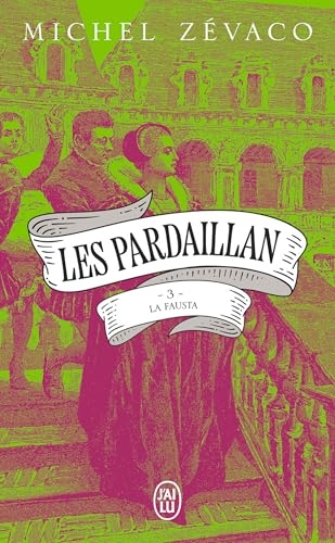Les Pardaillan (Tome 3) - La Fausta