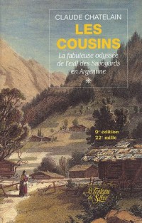 Les Cousins, Tome 1 : La fabuleuse odyssée de l'exil des Savoyards en Argentine