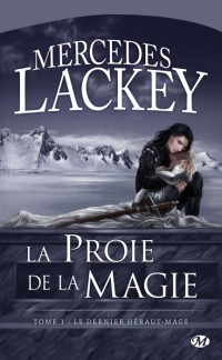 Valdemar - le Dernier Heraut - Mage T1 - la Proie de la Magie