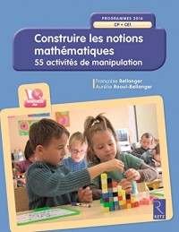 Construire les notions mathématiques (+ CD-Rom) - nouvelle édition conforme aux programmes 2016