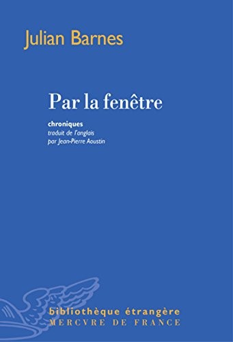 Par la fenêtre: Chroniques