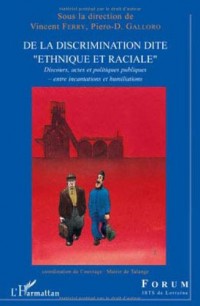 De la discrimination dite : Discours, actes et politiques publiques - entre incantations et humiliations