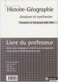 Histoire-Géographie 1e et Tle Bac Pro Analyser et confronter : Cahier d'activités Livre du professeur